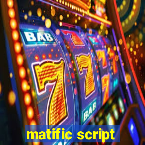 matific script